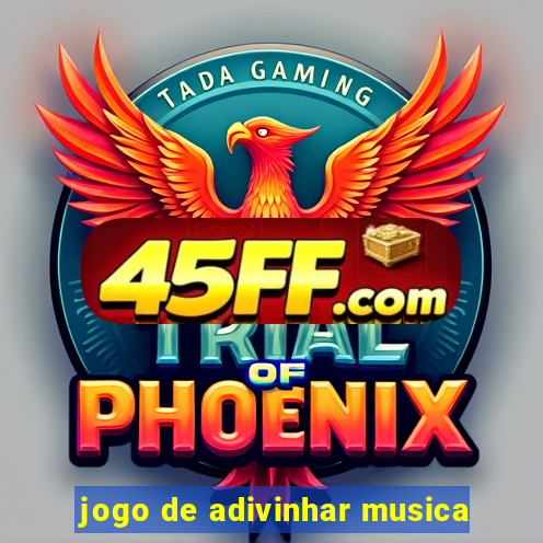 jogo de adivinhar musica